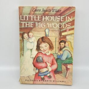 Laura Ingalls Wilder - Little House in the Big Woods paperback