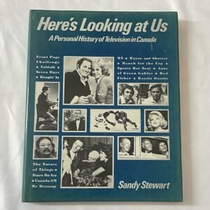 Here's Looking at Us- A Personal History of Television in Canada hardcover by Sandy Stewart 1986