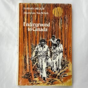 Underground to Canada by Barbara Smucker 1977 educational hardcover version