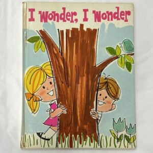 I Wonder, I Wonder 1967 hardcover sex ed book